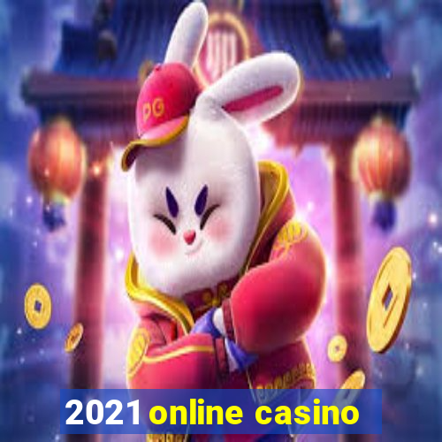 2021 online casino