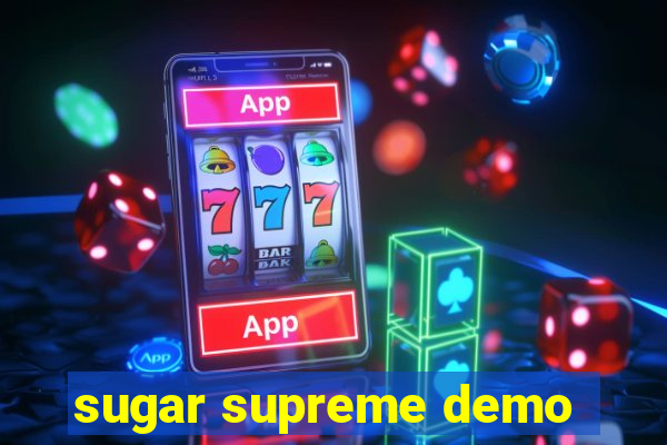 sugar supreme demo