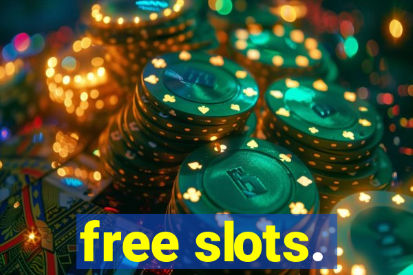 free slots.