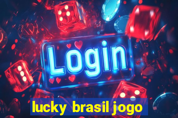 lucky brasil jogo