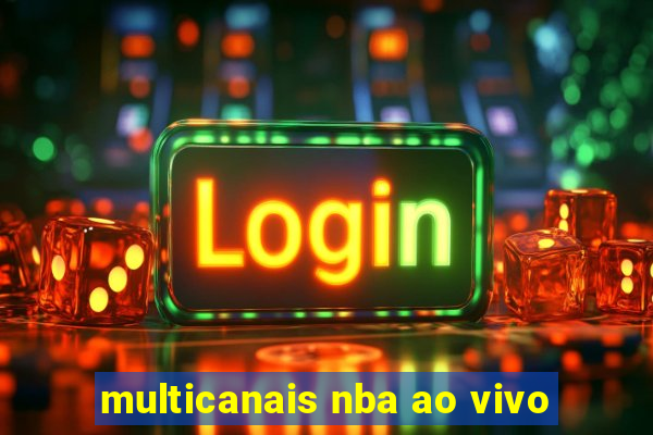 multicanais nba ao vivo