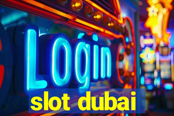 slot dubai