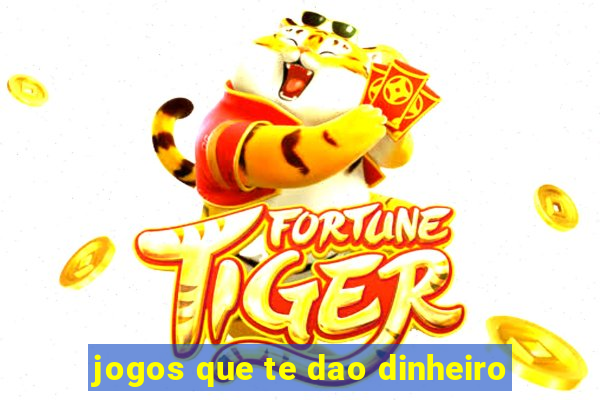 jogos que te dao dinheiro