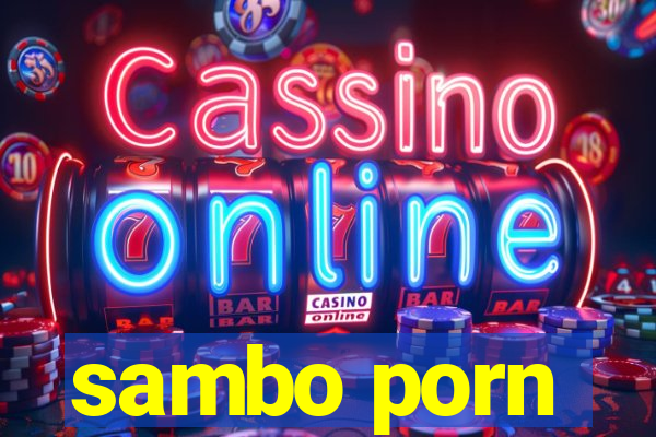 sambo porn