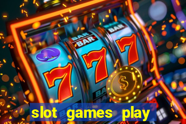 slot games play for free