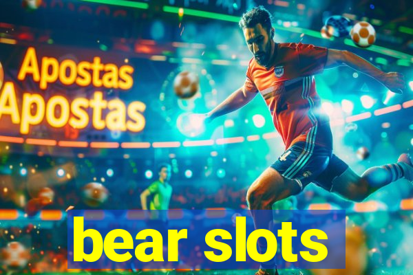 bear slots