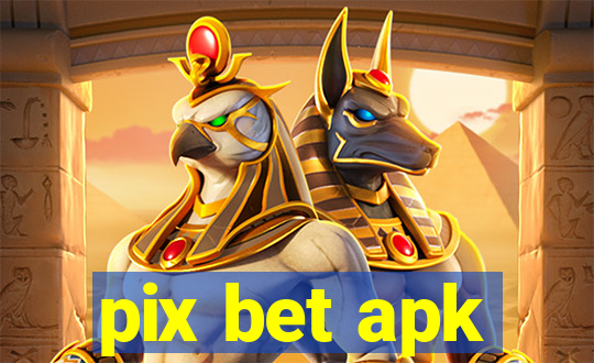 pix bet apk