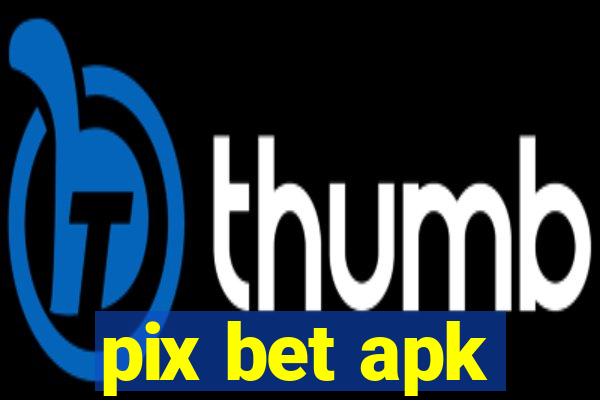 pix bet apk