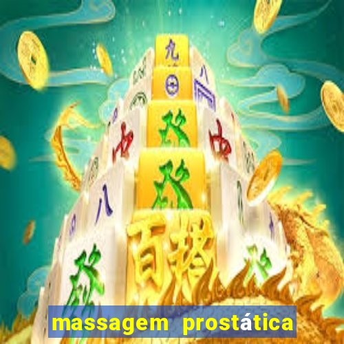 massagem prostática são paulo