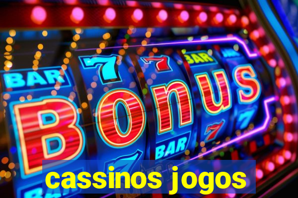 cassinos jogos