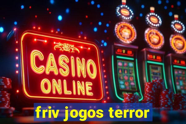 friv jogos terror