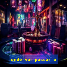 onde vai passar o jogo do porto