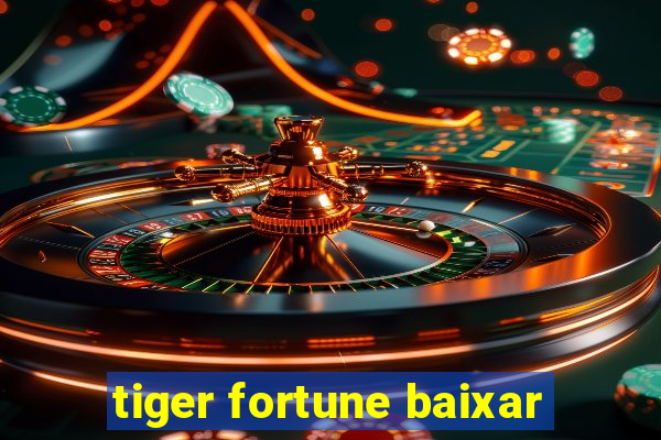 tiger fortune baixar