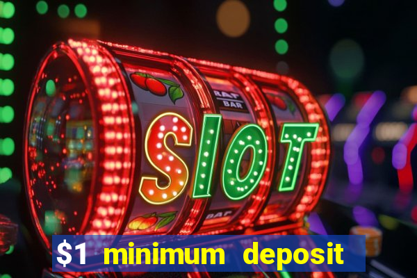 $1 minimum deposit casino nz 2021