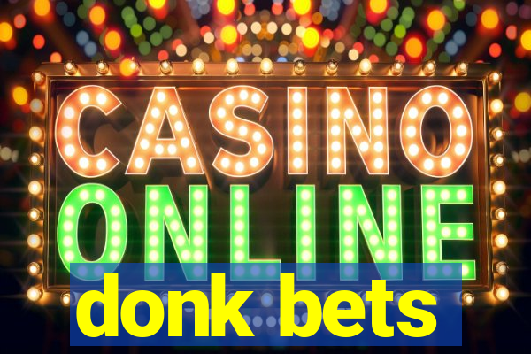 donk bets