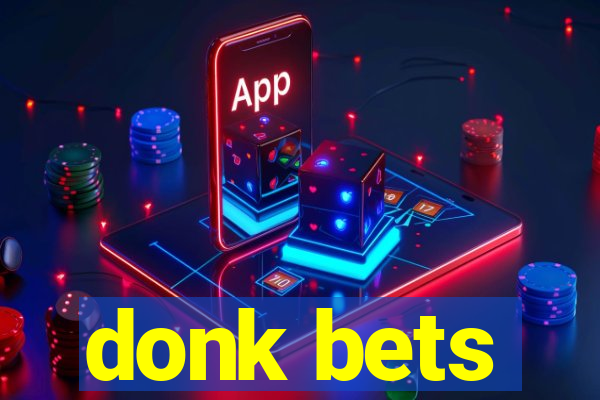 donk bets