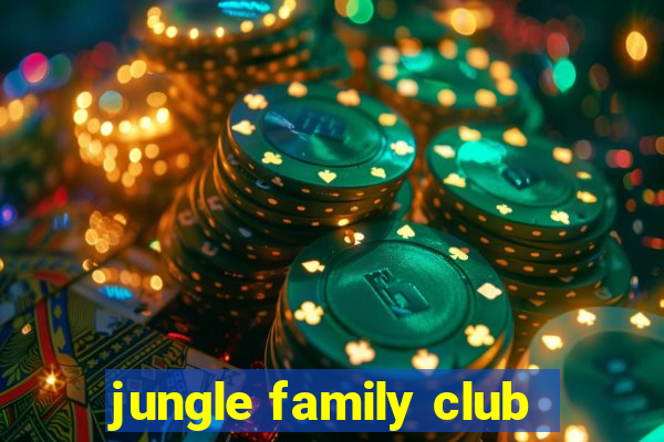 jungle family club