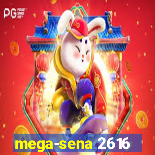 mega-sena 2616