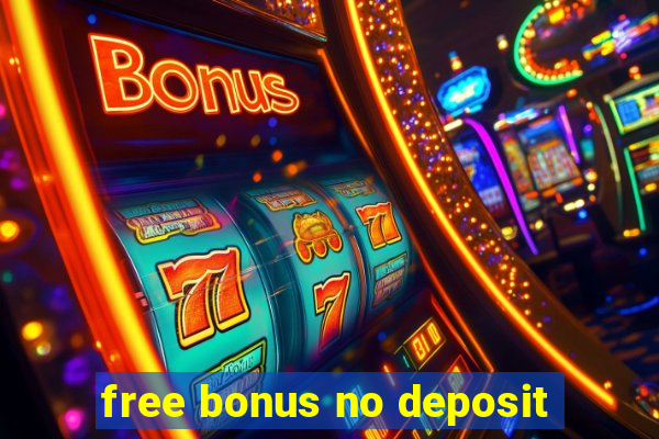 free bonus no deposit