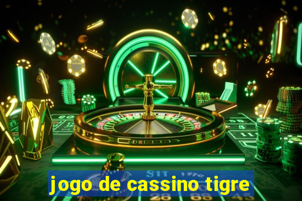 jogo de cassino tigre