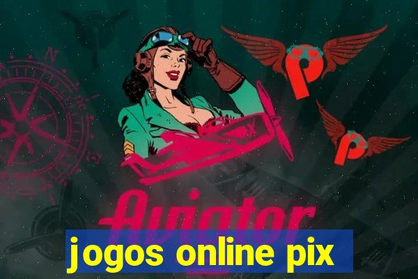 jogos online pix