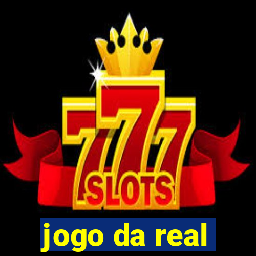 jogo da real