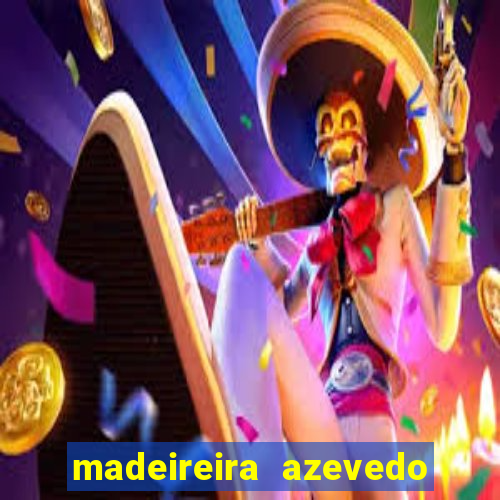 madeireira azevedo barreiras telefone