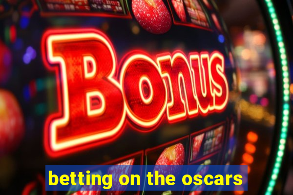 betting on the oscars