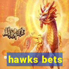 hawks bets