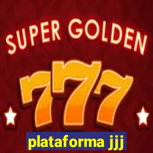 plataforma jjj