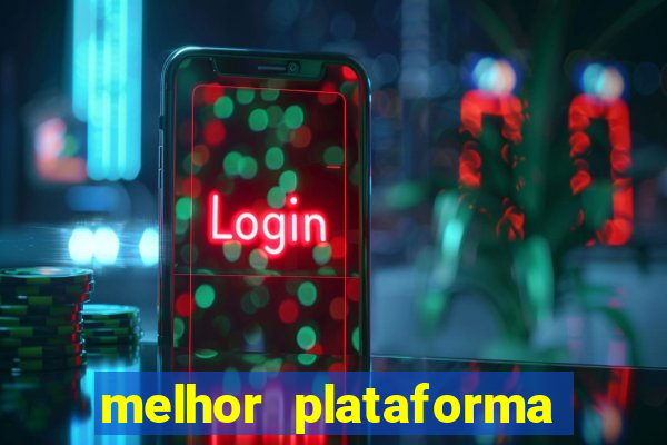 melhor plataforma para jogo do tigre