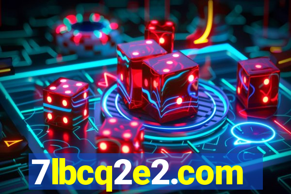 7lbcq2e2.com