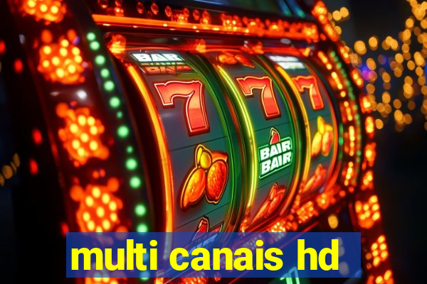 multi canais hd