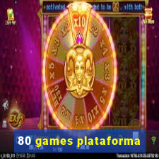 80 games plataforma