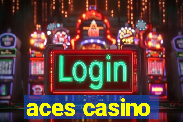 aces casino