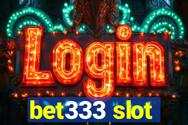 bet333 slot