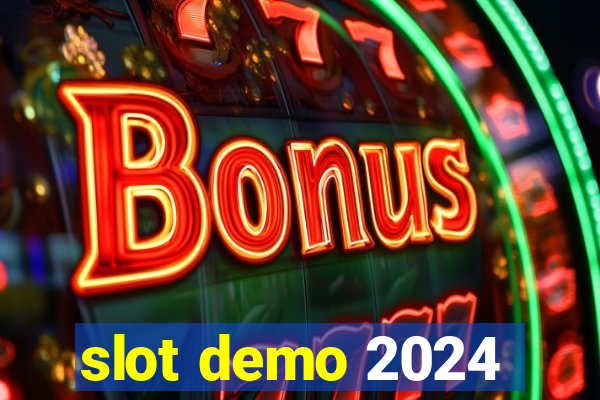 slot demo 2024