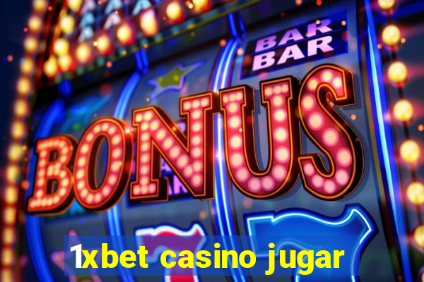 1xbet casino jugar