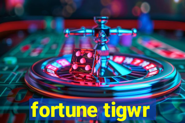 fortune tigwr