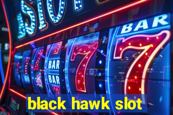 black hawk slot