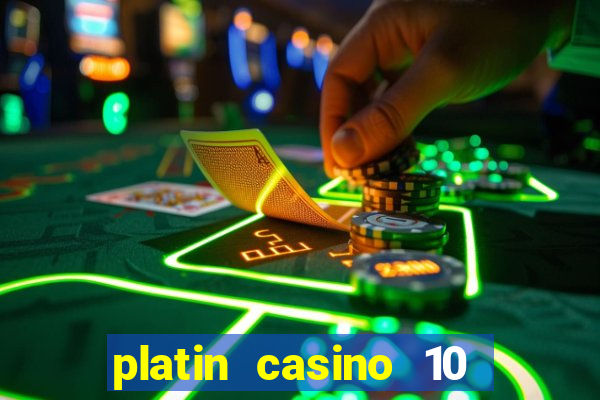 platin casino 10 giros gr谩tis