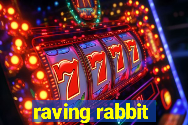 raving rabbit