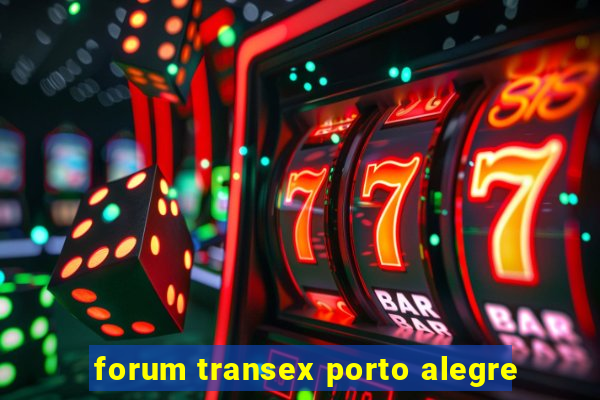 forum transex porto alegre