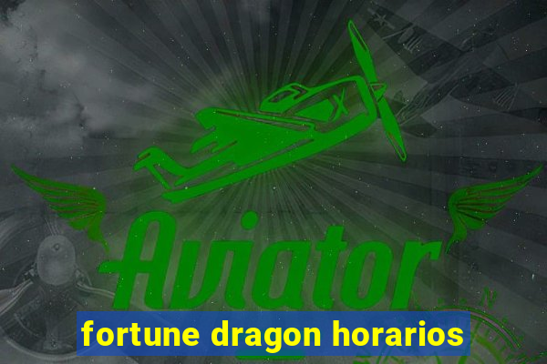 fortune dragon horarios