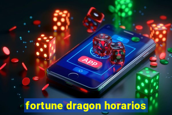 fortune dragon horarios