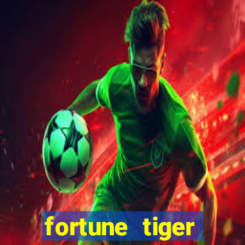 fortune tiger quanto vale cada figura