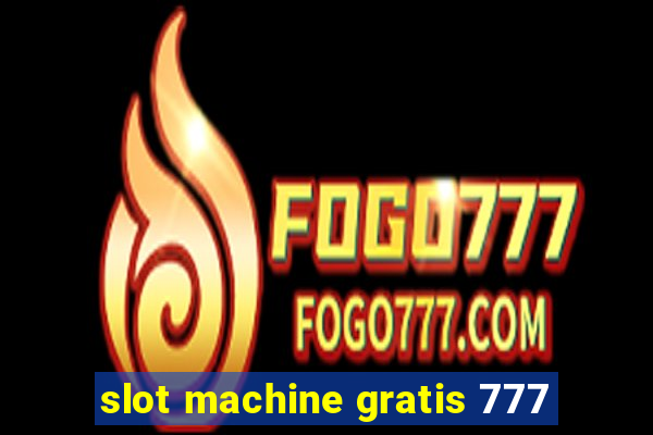 slot machine gratis 777