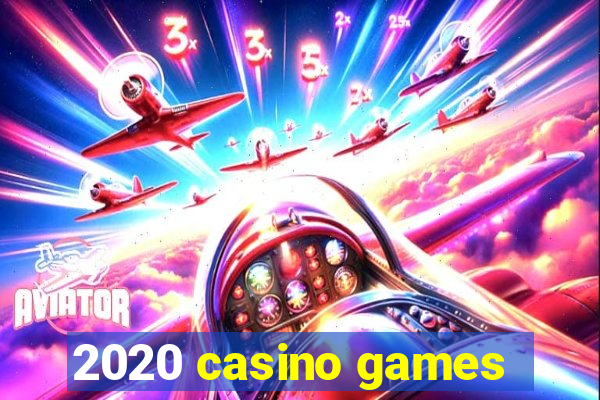 2020 casino games