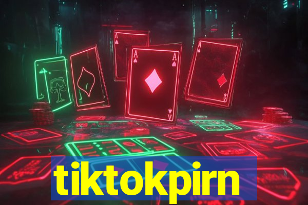 tiktokpirn