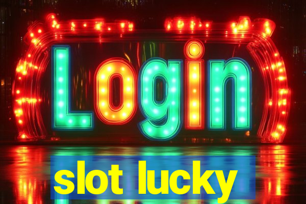 slot lucky